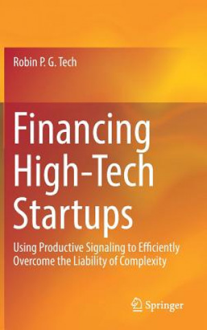Книга Financing High-Tech Startups Robin P. G. Tech