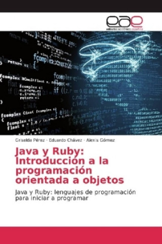 Kniha Java y Ruby: Introducción a la programación orientada a objetos Griselda Pérez