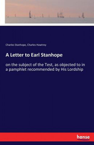 Kniha Letter to Earl Stanhope Charles Stanhope