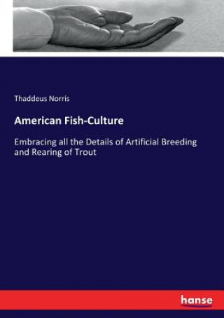 Книга American Fish-Culture Thaddeus Norris