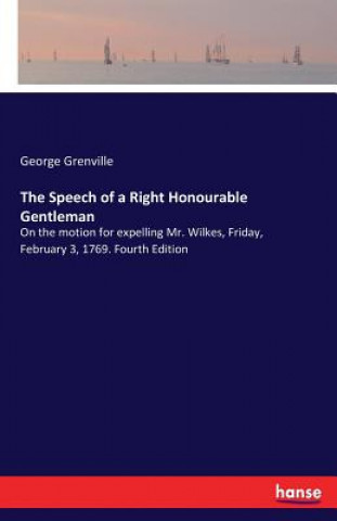 Kniha Speech of a Right Honourable Gentleman George Grenville