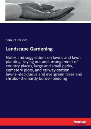 Knjiga Landscape Gardening Samuel Parsons