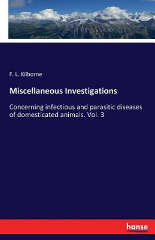 Kniha Miscellaneous Investigations F. L. Kilborne