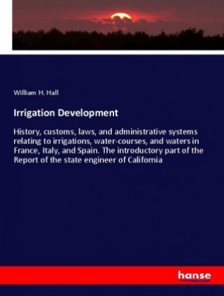 Knjiga Irrigation Development William H. Hall