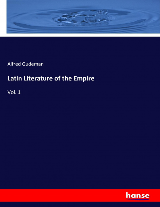 Carte Latin Literature of the Empire Alfred Gudeman