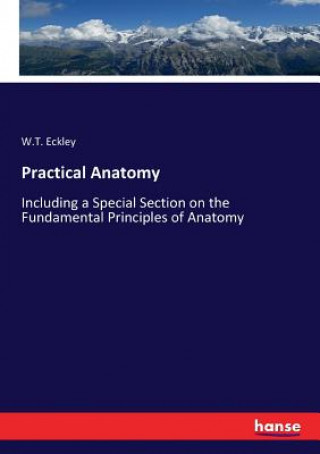 Kniha Practical Anatomy W. T. Eckley