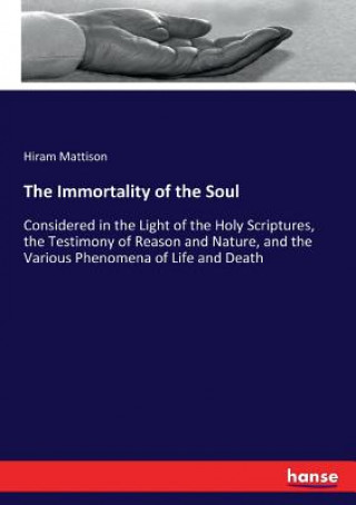 Kniha Immortality of the Soul Hiram Mattison