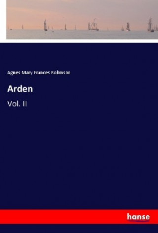 Knjiga Arden Agnes Mary Frances Robinson