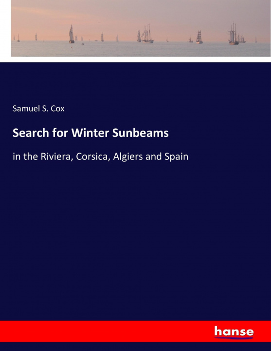 Knjiga Search for Winter Sunbeams Samuel S. Cox