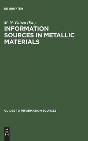 Kniha Information Sources in Metallic Materials M. N. Patten