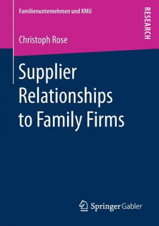 Könyv Supplier Relationships to Family Firms Christoph Rose