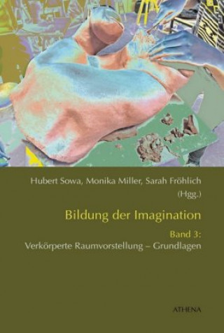 Carte Bildung der Imagination. Bd.3 Hubert Sowa