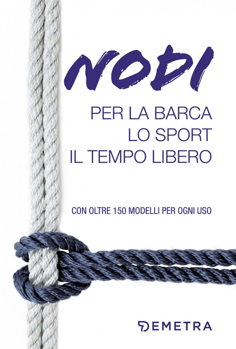Книга Nodi per la barca, lo sport e il tempo libero Alessandro Salmeri