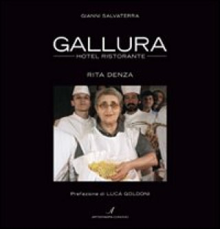 Kniha Gallura hotel ristorante. Rita Denza. Ediz. italiana e inglese Gianni Salvaterra