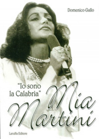 Kniha Mia Martini. «Io sono la Calabria» Domenico Gallo