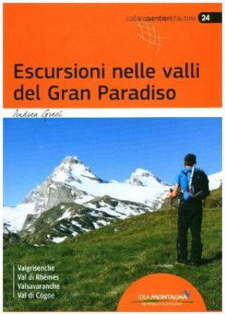 Kniha Escursioni nelle valli del Gran Paradiso Andrea Greci