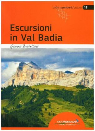 Könyv Escursioni in Val Badia Gianni Bertellini