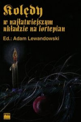 Knjiga Kolędy w najłatwiejszym układzie na fortepian Lewandowski Adam