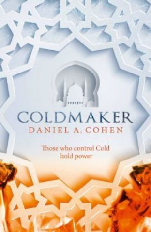 Knjiga Coldmaker Daniel A. Cohen