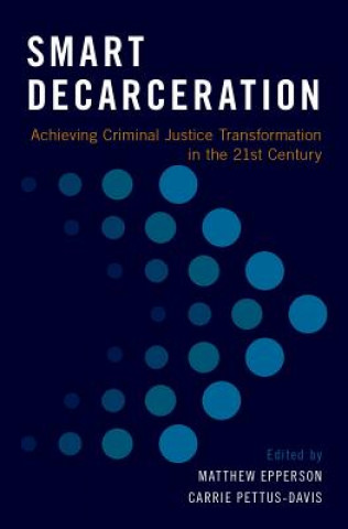 Βιβλίο Smart Decarceration Matthew Epperson