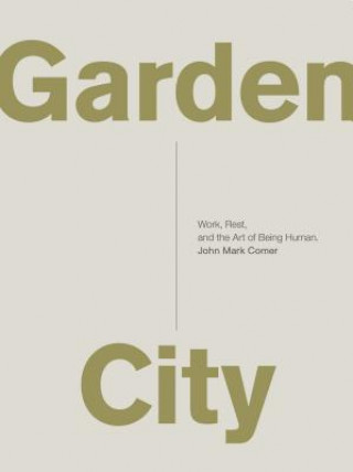Knjiga Garden City John Mark Comer