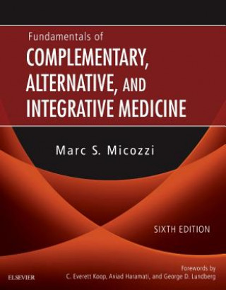 Книга Fundamentals of Complementary, Alternative, and Integrative Medicine Marc S. Micozzi