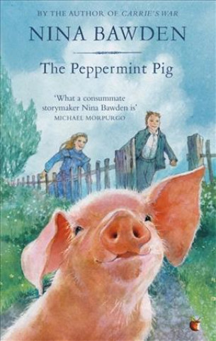 Knjiga Peppermint Pig Nina Bawden