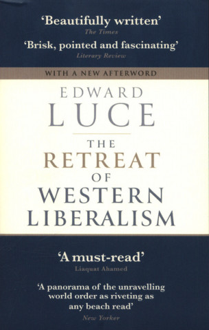 Kniha Retreat of Western Liberalism Edward Luce