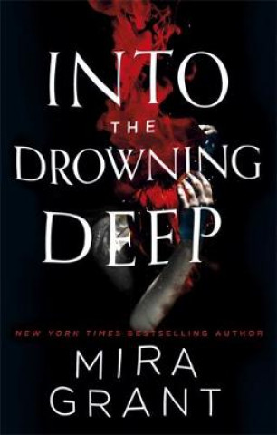 Книга Into the Drowning Deep Mira Grant