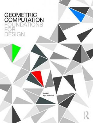 Knjiga Geometric Computation: Foundations for Design Joy Ko