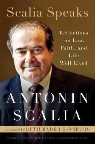 Kniha Scalia Speaks Antonin Scalia