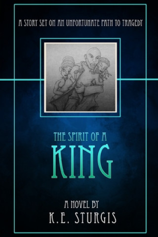 Книга Spirit of a King K. E. STURGIS