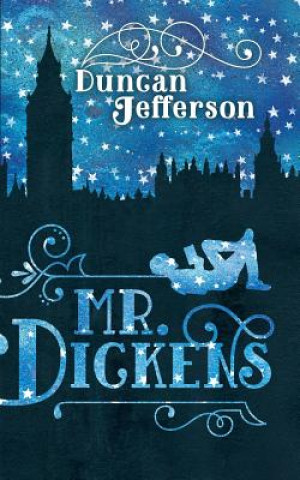 Könyv Mr Dickens Duncan Jefferson