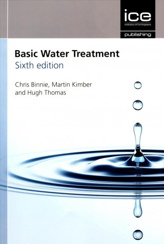 Carte Basic Water Treatment, Sixth edition CHRISTOPHER BINNIE