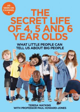 Carte Secret Life of 4, 5 and 6 Year Olds TERESA WATKINS