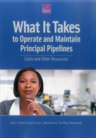 Książka What It Takes to Operate and Maintain Principal Pipelines Julia H Kaufman