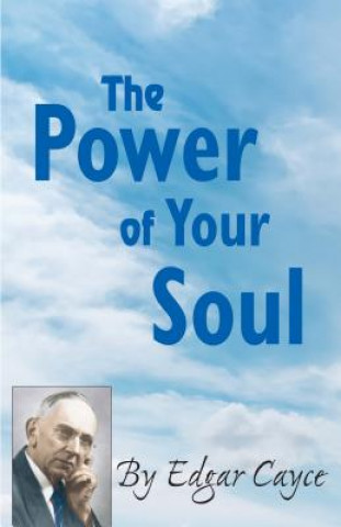 Книга Power of Your Soul Edgar (Edgar Cayce) Cayce