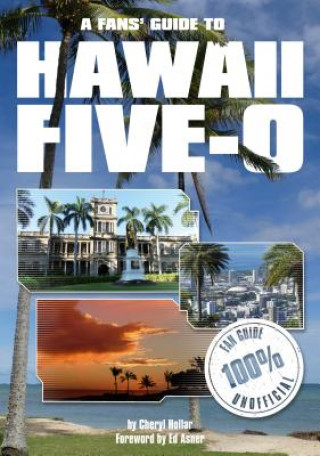 Könyv Fans Guide to Hawaii Five-O Cheryl Hollar