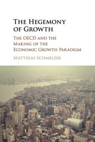 Libro Hegemony of Growth Matthias Schmelzer