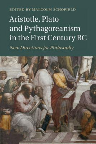 Kniha Aristotle, Plato and Pythagoreanism in the First Century BC EDITED BY MALCOLM SC