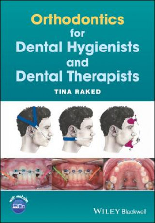 Könyv Orthodontics for Dental Hygienists and Dental Therapists Tina Raked