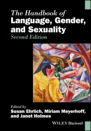 Kniha Handbook of Language, Gender, and Sexuality 2e Miriam Meyerhoff