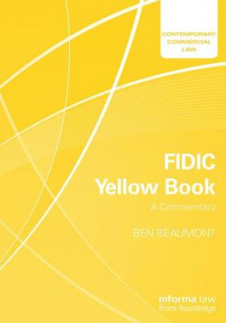 Carte FIDIC Yellow Book: A Commentary BEAUMONT