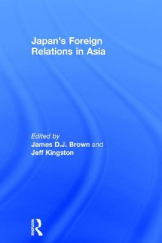 Kniha Japan's Foreign Relations in Asia 