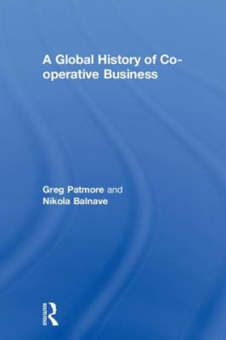 Kniha Global History of Co-operative Business Nikola Balnave