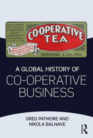 Kniha Global History of Co-operative Business Balnave