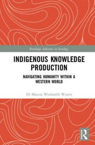 Knjiga Indigenous Knowledge Production Woolombi Waters