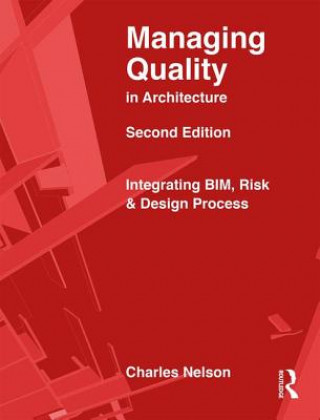 Knjiga Managing Quality in Architecture Charles E. Nelson