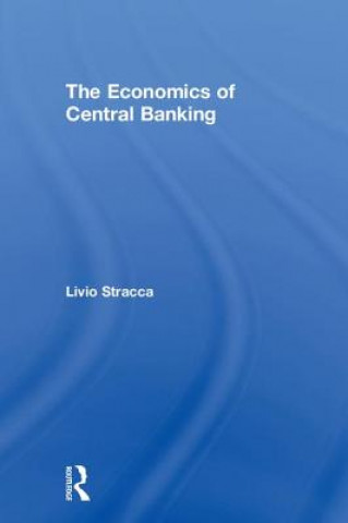 Kniha Economics of Central Banking STRACCA