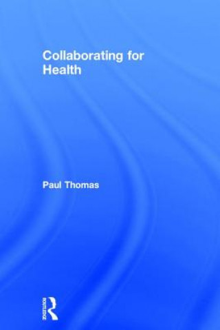 Knjiga Collaborating for Health Thomas